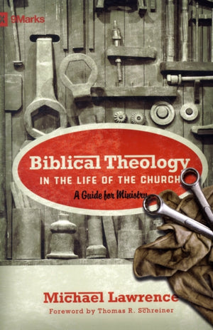 Biblical Theology in the Life of the Church