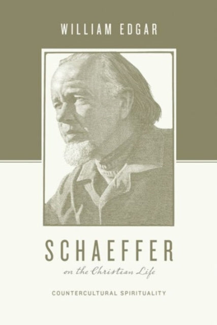 Book cover of: Schaeffer on the Christian Life