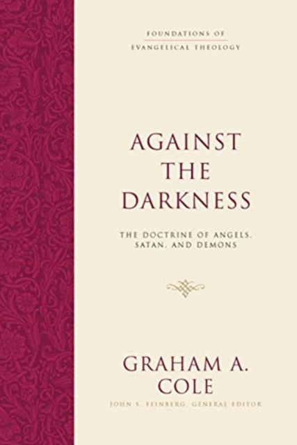 Book cover of: Against the Darkness. By: Graham A. Cole