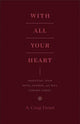 With All Your Heart