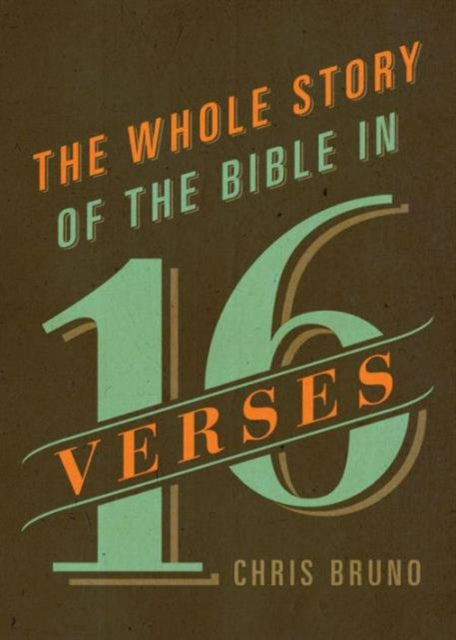 Book cover of: Whole Story of the Bible in 16 Verses