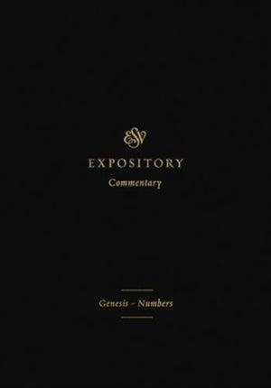 ESV Expository Commentary