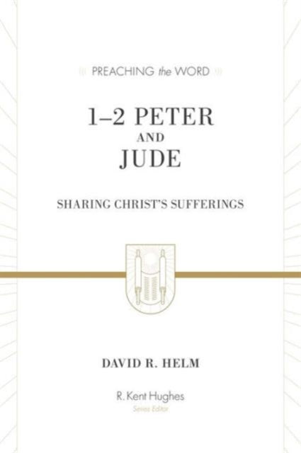 Book cover of: 1–2 Peter and Jude. By: David R. Helm