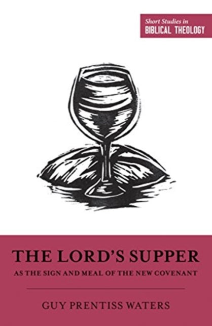 Book cover of: Lord's Supper as the Sign and Meal of the New Covenant