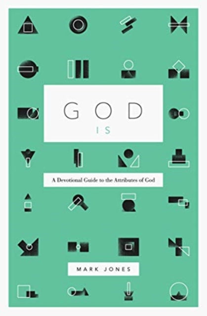 Book cover of: God Is. By: Mark Jones