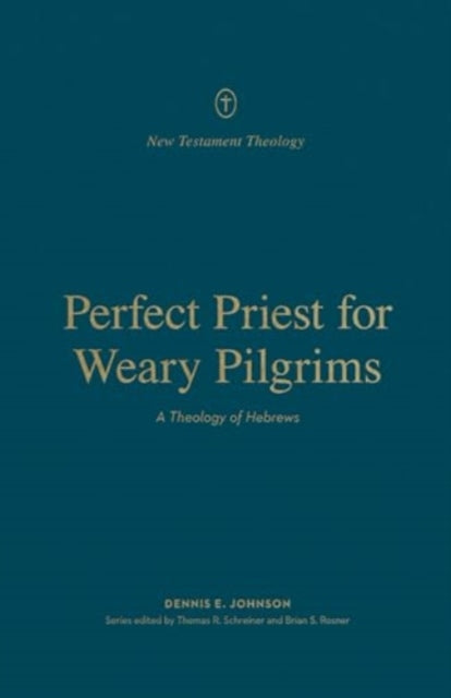 Book cover of: Perfect Priest for Weary Pilgrims. By: Dennis E. Johnson