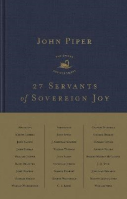 Book cover of: 27 Servants of Sovereign Joy. By: John Piper