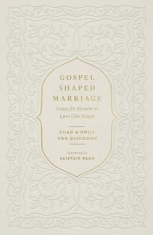 Gospel-Shaped Marriage