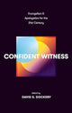 Book cover of: Confident Witness. By: David S. Dockery