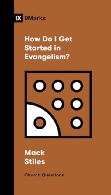Book cover of: How Do I Get Started in Evangelism?. By: J. Mack Stiles