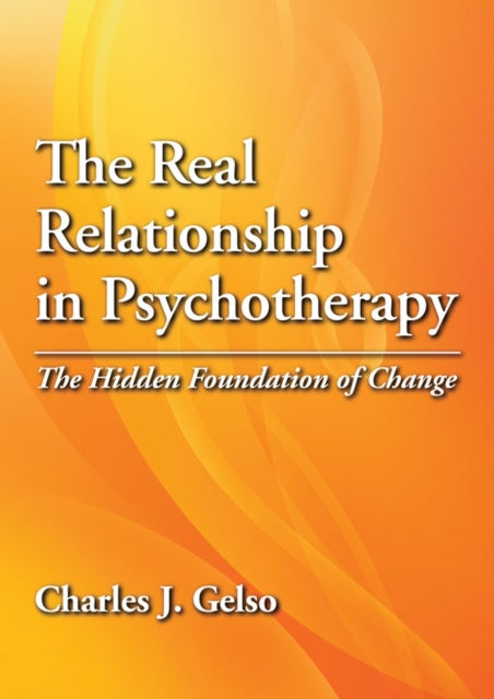 Book cover of: Real Relationship in Psychotherapy. By: Charles J. Gelso