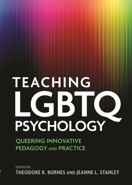 Book cover of: Teaching LGBTQ Psychology. By: Theodore R. Burnes