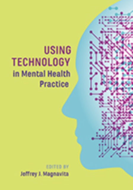 Book cover of: Using Technology in Mental Health Practice