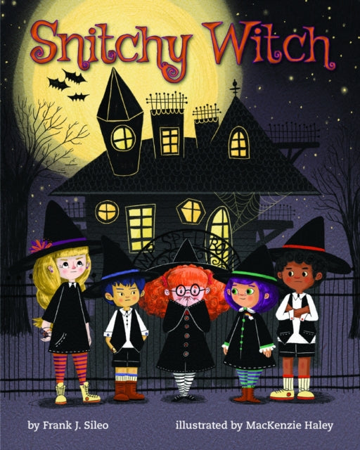 Book cover of: Snitchy Witch. By: Frank J. Sileo