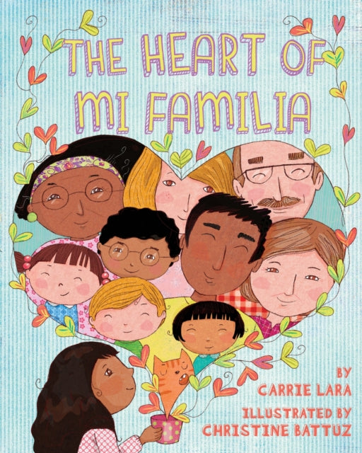 Book cover of: Heart of Mi Familia. By: Carrie Lara