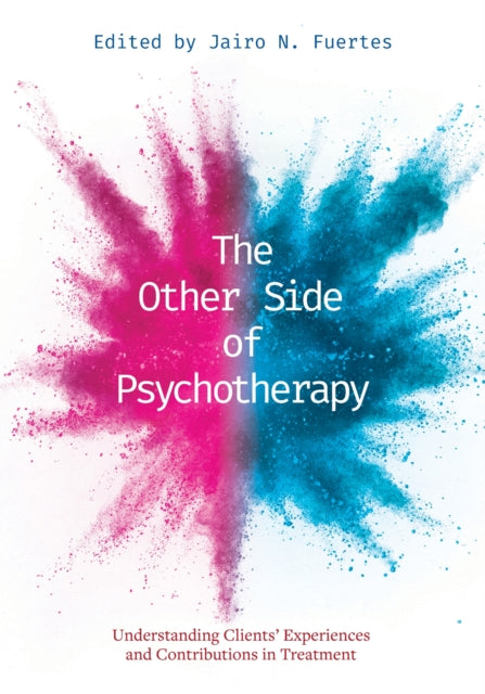 Book cover of: Other Side of Psychotherapy. By: Jairo N. Fuertes