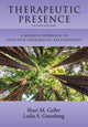 Book cover of: Therapeutic Presence. By: Shari M. Geller