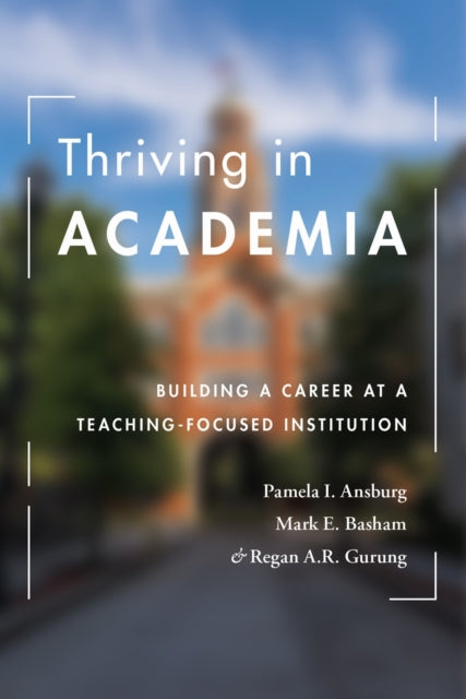 Book cover of: Thriving in Academia. By: Pamela I. Ansburg