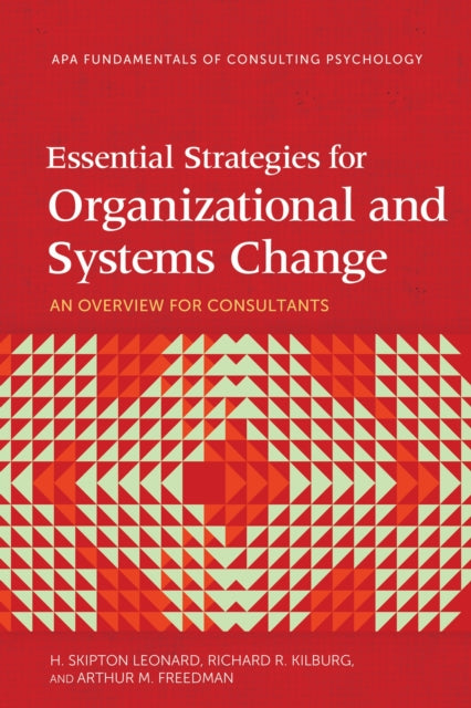 Book cover of: Essential Strategies for Organizational and Systems Change. By: H. Skipton Leonard