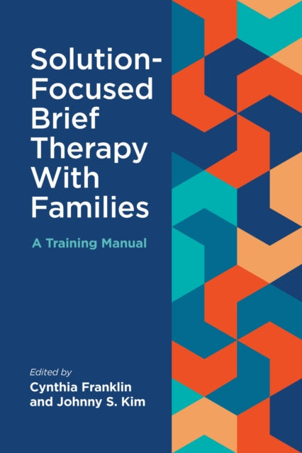 Book cover of: Solution-Focused Brief Therapy with Families. By: Cynthia Franklin