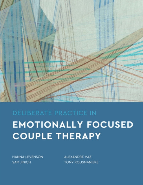 Book cover of: Deliberate Practice in Emotionally Focused Couple Therapy