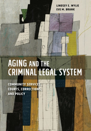 Aging and the Criminal Legal System