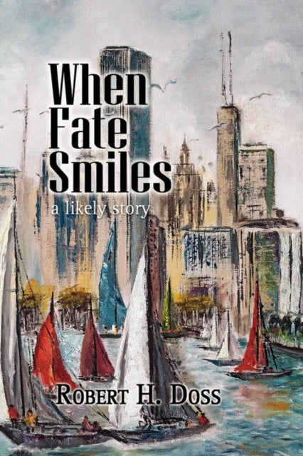 Book cover of: When Fate Smiles. By: Robert H. Doss