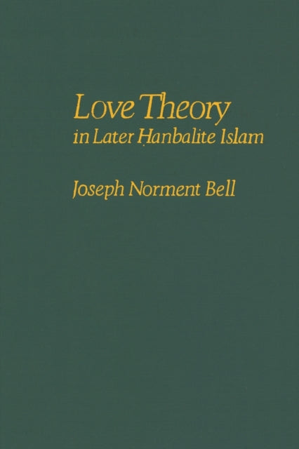 Love Theory in Later Hanbalite Islam