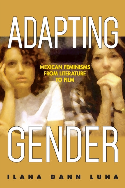 Book cover of: Adapting Gender. By: Ilana Dann Luna