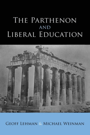 The Parthenon and Liberal Education