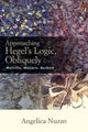 Book cover of: Approaching Hegel's Logic, Obliquely. By: Angelica Nuzzo
