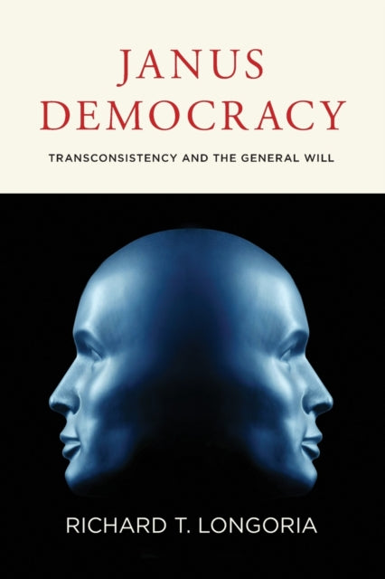Book cover of: Janus Democracy. By: Richard T. Longoria