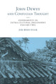 Book cover of: John Dewey and Confucian Thought. By: Jim Behuniak