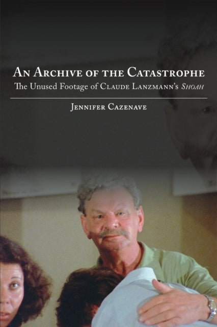 Book cover of: Archive of the Catastrophe. By: Jennifer Cazenave