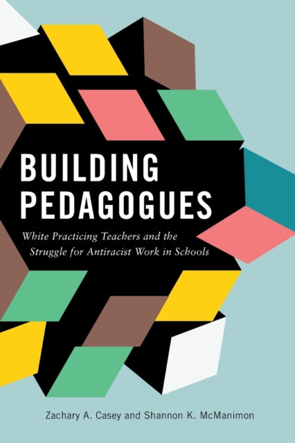 Book cover of: Building Pedagogues. By: CASEY MCMANIMON