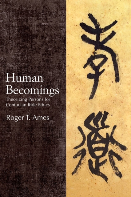 Book cover of: Human Becomings. By: ROGER AMES