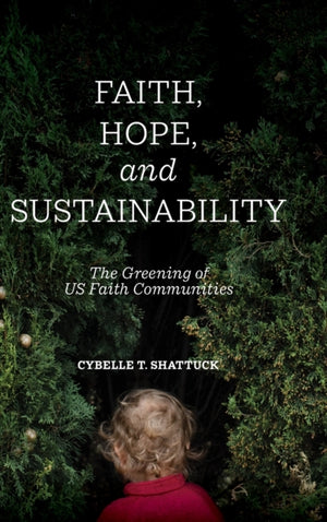 Faith, Hope, and Sustainability