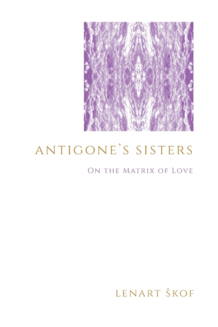 Antigone's Sisters