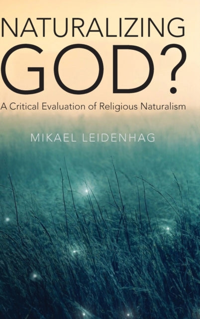 Book cover of: Naturalizing God?. By: Mikael Leidenhag
