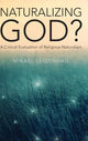 Book cover of: Naturalizing God?. By: Mikael Leidenhag