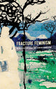 Book cover of: Fracture Feminism. By: David Sigler