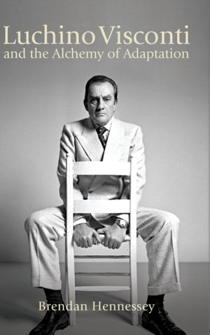 Luchino Visconti and the Alchemy of Adaptation