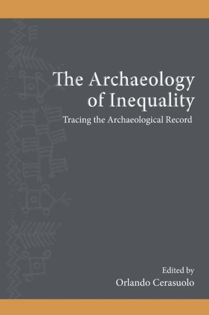Book cover of: Archaeology of Inequality. By: ORLANDO CERASUOLO