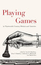 Book cover of: Playing Games in Nineteenth-Century Britain and America. By: HAWKINS ET AL