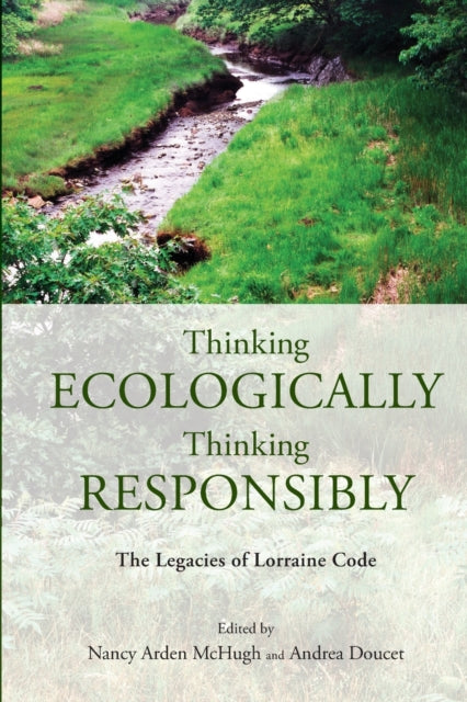 Book cover of: Thinking Ecologically, Thinking Responsibly. By: MCHUGH DOUCET