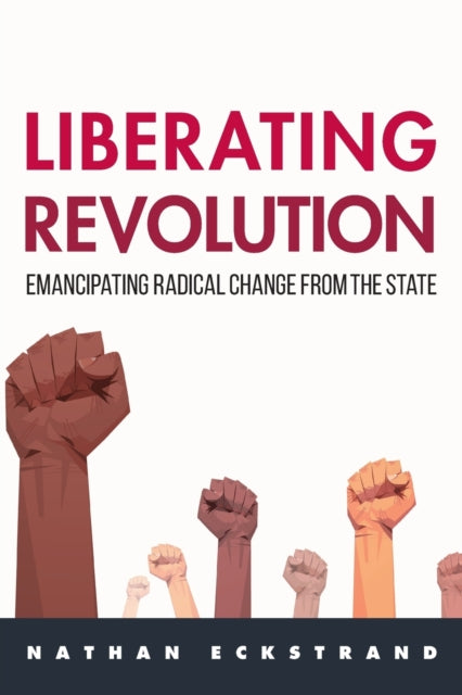 Book cover of: Liberating Revolution. By: ECKSTRAND