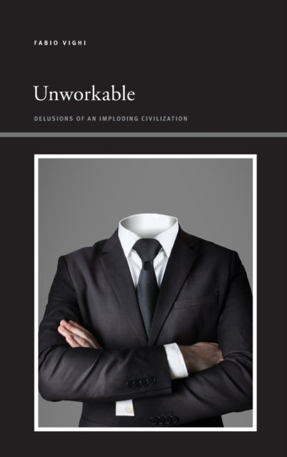 Book cover of: Unworkable. By: VIGHI