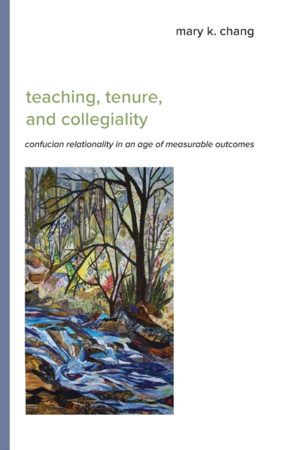 Book cover of: Teaching, Tenure, and Collegiality. By: Mary K. Chang