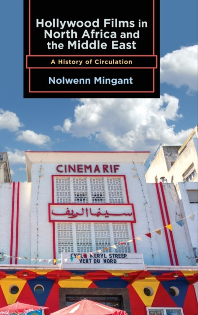 Book cover of: Hollywood Films in North Africa and the Middle East. By: MINGANT