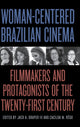 Book cover of: Woman-Centered Brazilian Cinema. By: Rego DRAPER